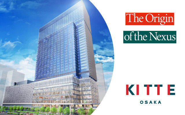 welcome to KITTE OSAKA